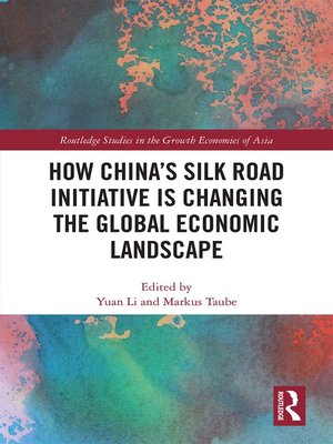 cover image of How China's Silk Road Initiative is Changing the Global Economic Landscape